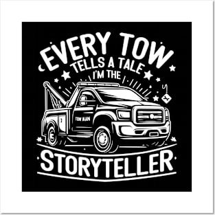 Every Tow Tells a Tale, I'm the Storyteller Posters and Art